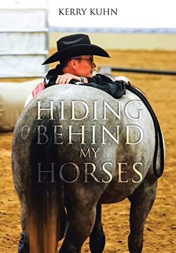 Hiding Behind My Horses