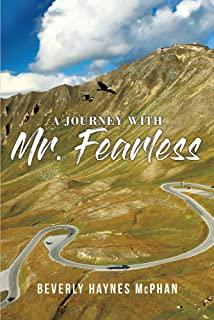 A Journey with Mr. Fearless