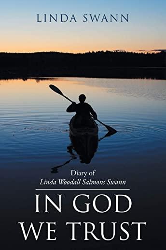 Diary of Linda Woodall Salmons Swann: In God We Trust