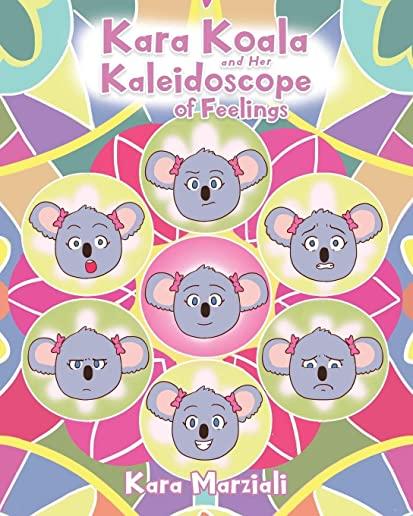 Kara Koala and Her Kaleidoscope of Feelings