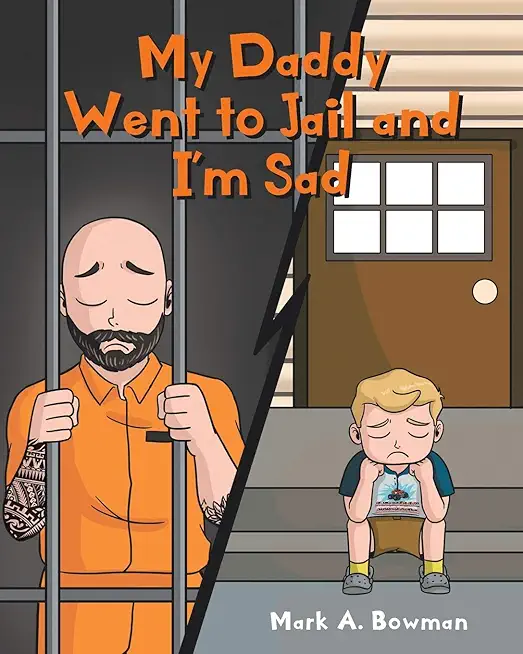 My Daddy Went to Jail and I'm Sad