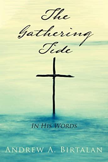 The Gathering Tide: In His Words
