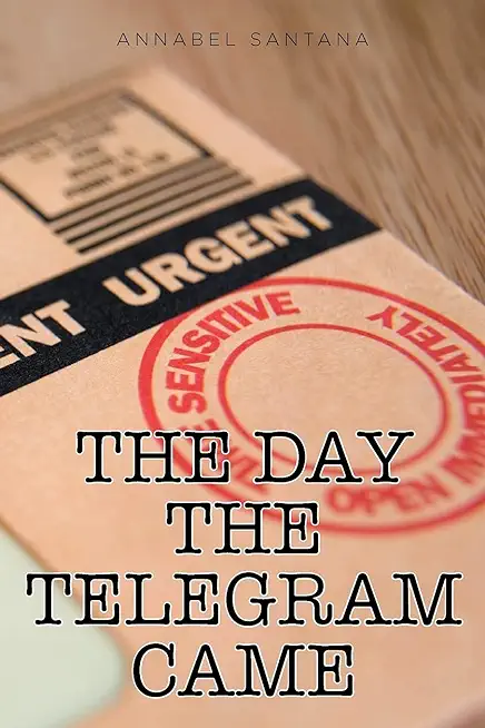 The Day the Telegram Came