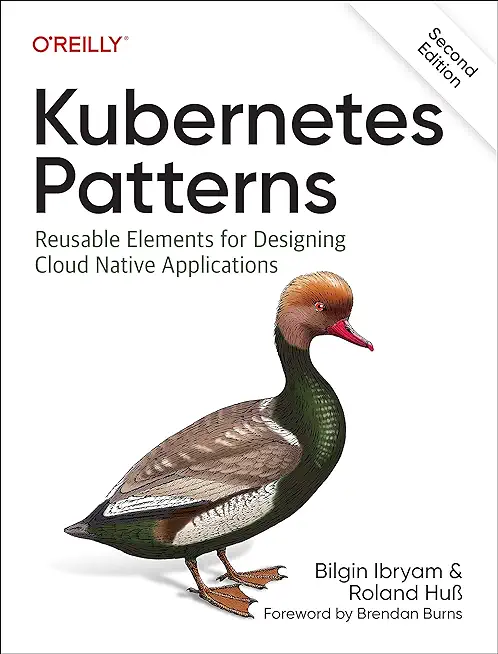 Kubernetes Patterns: Reusable Elements for Designing Cloud Native Applications