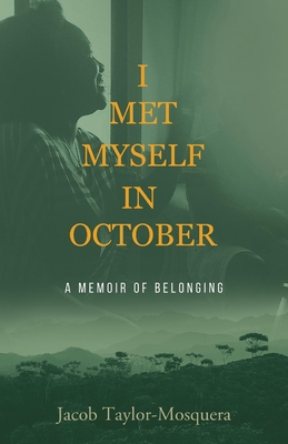 I Met Myself in October: A Memoir of Belonging