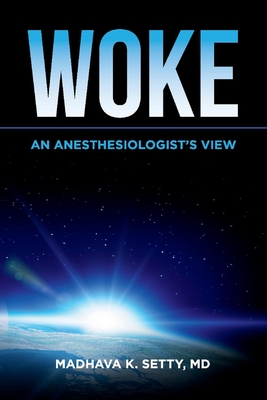 Woke. an Anesthesiologist's View