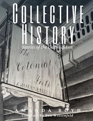 Collective History: Stories of the Colonial Inn