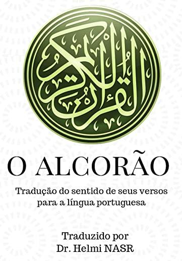 O AlcorÃ£o: TraduÃ§Ã£o do sentido do nobre AlcorÃ£o para a lÃ­ngua portuguesa