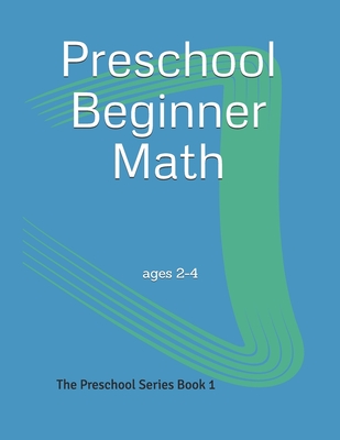 Preschool Beginner Math: for 2-4 year olds