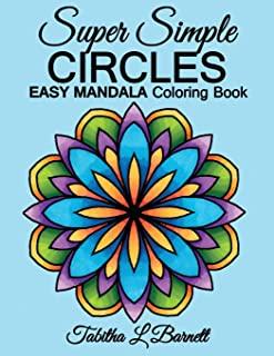 Super Simple Circles: EASY MANDALA Coloring Book for adults, children, seniors or anyone who prefers coloring large spaces