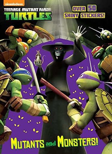 Teenage Mutant Ninja Turtles: Mutants and Monsters!