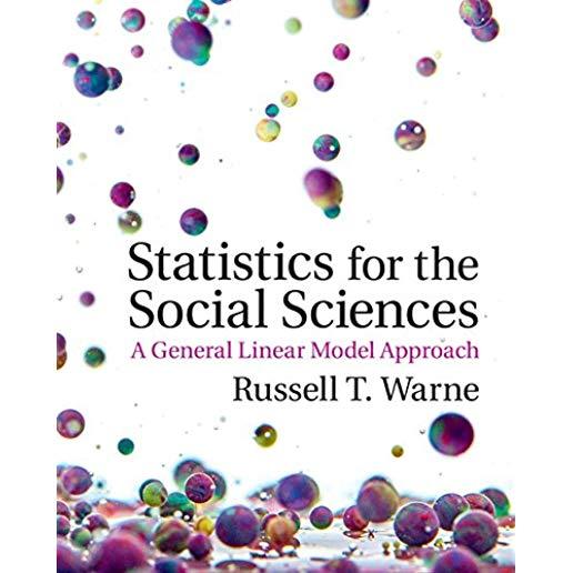 Statistics for the Social Sciences: A General Linear Model Approach