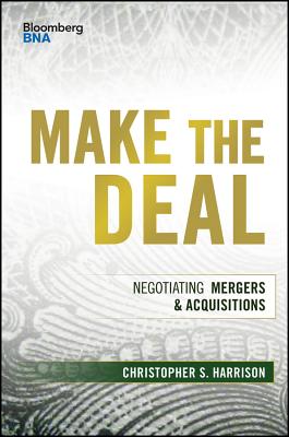 Make the Deal: Negotiating Mergers and Acquisitions