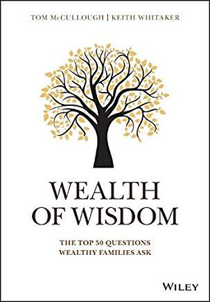 Wealth of Wisdom: The Top 50 Questions Wealthy Families Ask
