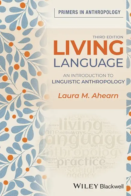 Living Language: An Introduction to Linguistic Anthropology