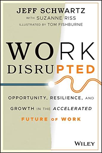 Work Disrupted: Opportunity, Resilience, and Growth in the Accelerated Future of Work