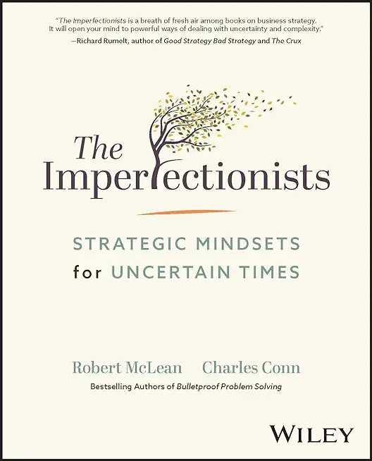 The Imperfectionists: Strategic Mindsets for Uncertain Times