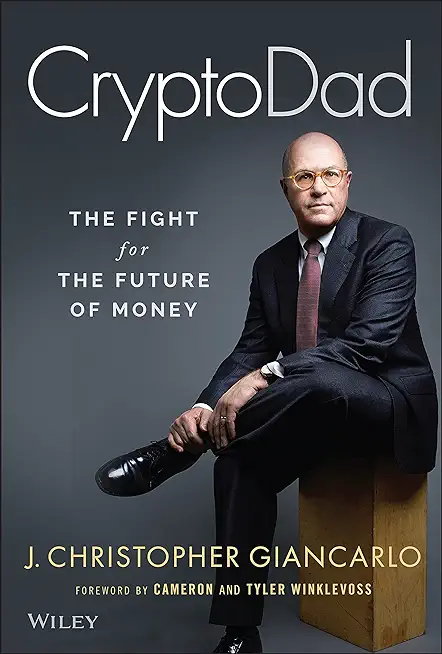 Cryptodad: The Fight for the Future of Money