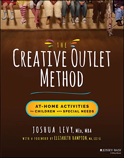The Creative Outlet Method: At-Home Activities for Children with Special Needs