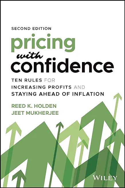 Pricing with Confidence: Ten Rules for Increasing Profits and Staying Ahead of Inflation