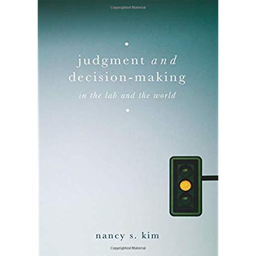 Judgment and Decision-Making: In the Lab and the World