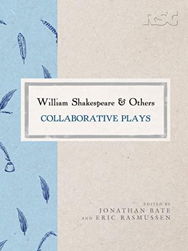 William Shakespeare and Others: Collaborative Plays