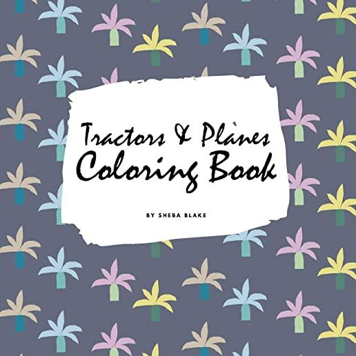 Tractors, Planes and Cars Coloring Book for Children (8.5x8.5 Coloring Book / Activity Book)
