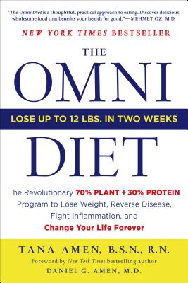 The Omni Diet: The Revolutionary 70% Plant + 30% Protein Program to Lose Weight, Reverse Disease, Fight Inflammation, and Change Your
