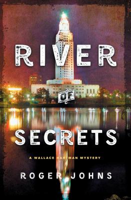 River of Secrets: A Wallace Hartman Mystery