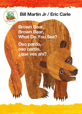 Brown Bear, Brown Bear, What Do You See? / Oso Pardo, Oso Pardo, Â¿quÃ© Ves AhÃ­? (Bilingual Board Book - English / Spanish)