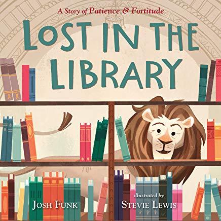 Lost in the Library: A Story of Patience & Fortitude