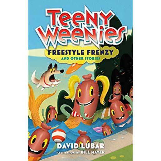 Teeny Weenies: Freestyle Frenzy: And Other Stories