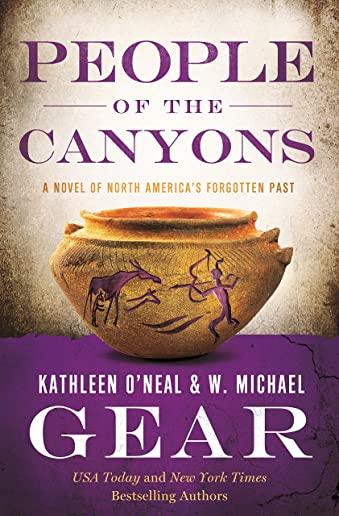 People of the Canyons: A Novel of North America's Forgotten Past
