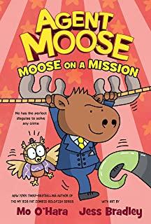 Agent Moose: Moose on a Mission