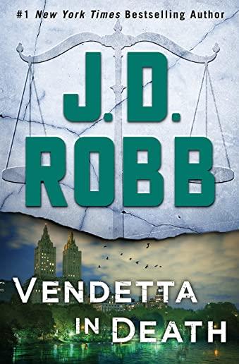 Vendetta in Death: An Eve Dallas Novel (in Death, Book 49)