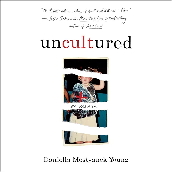 Uncultured: A Memoir