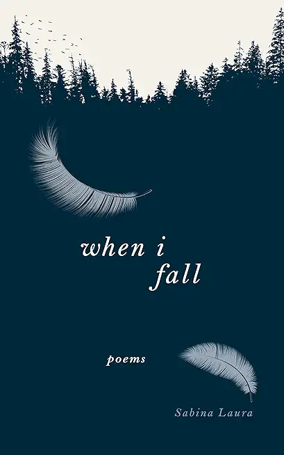 When I Fall: Poems
