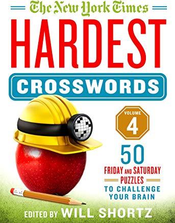 The New York Times Hardest Crosswords Volume 4: 50 Friday and Saturday Puzzles to Challenge Your Brain