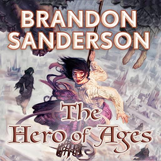 The Hero of Ages: Book Three of Mistborn