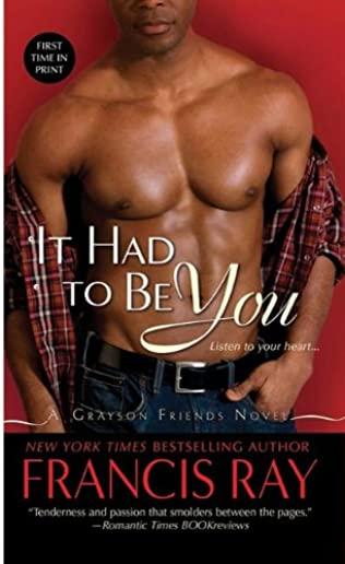 It Had to Be You: A Grayson Friends Novel