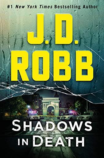Shadows in Death: An Eve Dallas Novel (in Death, Book 51)