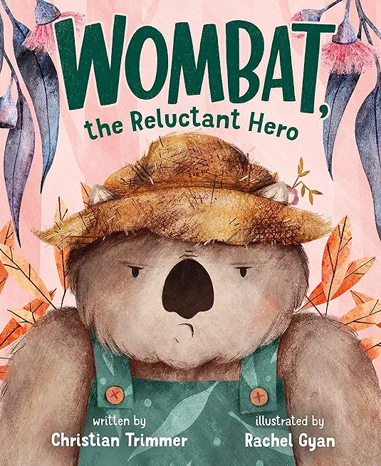 Wombat, the Reluctant Hero