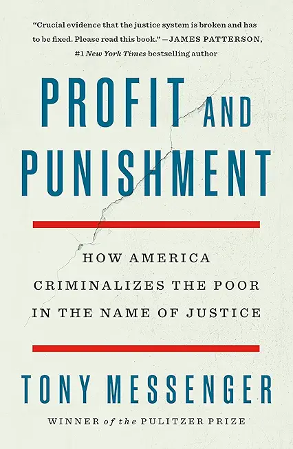 Profit and Punishment: How America Criminalizes the Poor in the Name of Justice