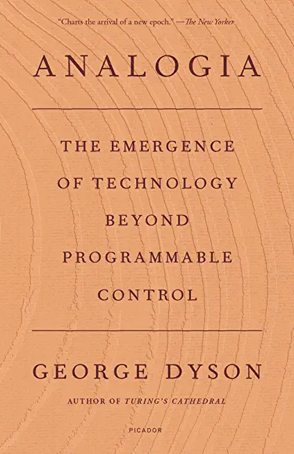 Analogia: The Emergence of Technology Beyond Programmable Control