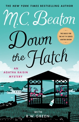 Down the Hatch: An Agatha Raisin Mystery