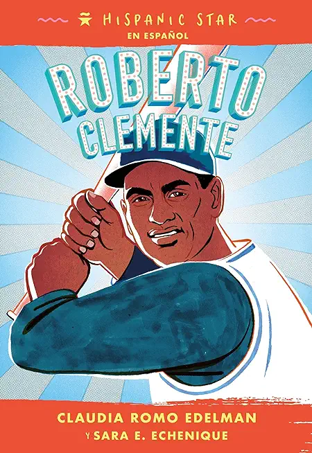 Hispanic Star En EspaÃ±ol: Roberto Clemente