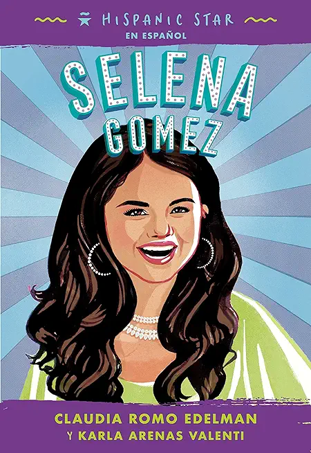 Hispanic Star En EspaÃ±ol: Selena Gomez