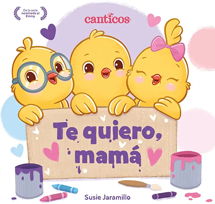 Te Quiero, MamÃ¡ / I Love My Mommy (Spanish Ed.)