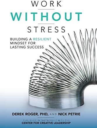 Work Without Stress: Building a Resilient Mindset for Lasting Success