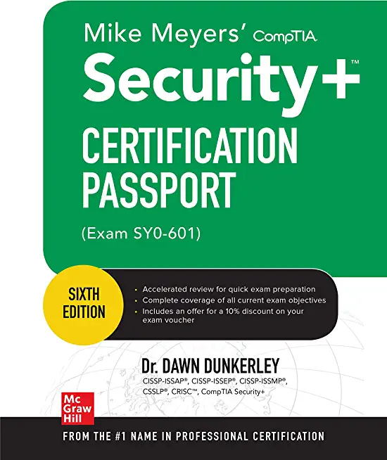 Mike Meyers' Comptia Security+ Certification Passport, Sixth Edition (Exam Sy0-601)